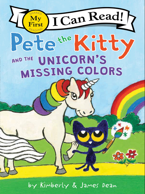 Title details for Pete the Kitty and the Unicorn's Missing Colors by James Dean - Available